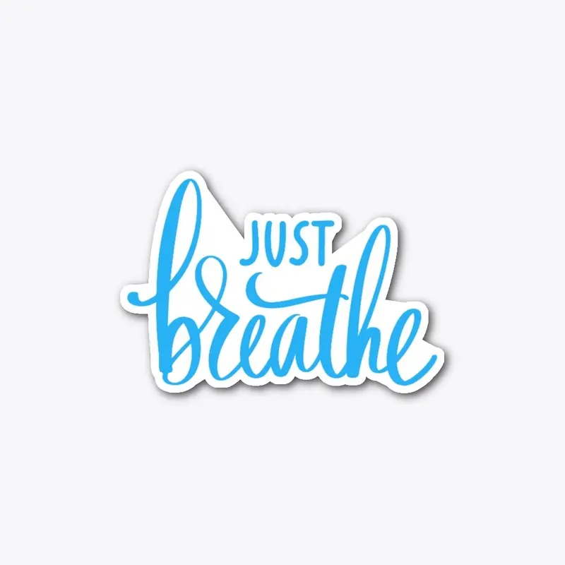 Just Breathe 